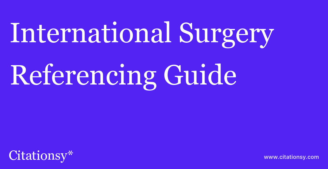 cite International Surgery  — Referencing Guide